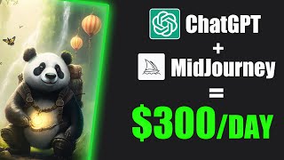 How to Make $300 Per Day with ChatGPT & Midjourney AI