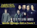 TUTTO PER LA MIA FAMIGLIA - ANTICIPAZIONI DELL'EPISODIO IN ONDA MARTEDÌ 16 GIUGNO 2026 SU CANALE 5