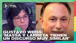 Gustavo Weiss: "Massa y Larreta tienen un discurso muy similar" #DeAcáEnMás