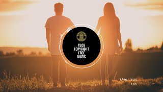 Atch - Over You [Vlog No Copyright Music]
