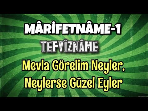 Mevlâ Görelim Neyler, Neylerse Güzel Eyler- (Tefvîznâme)