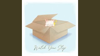 Watch Your Step