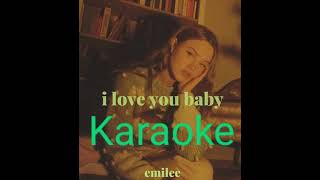 Emilee - I love you baby karaoke