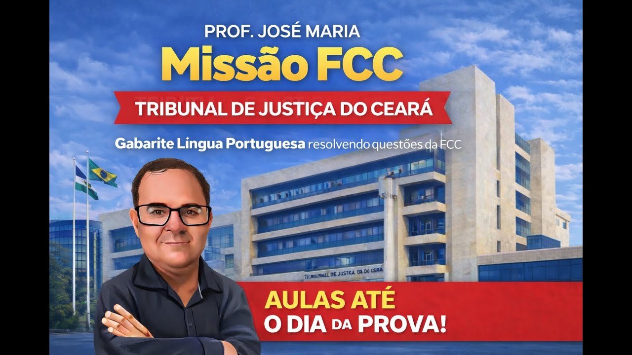 MISSÃO FCC - TRIBUNAL DE JUSTIÇA DO CEARÁ