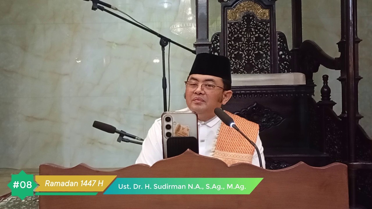 #08 Kajian bada subuh Ramadan 1447 H oleh Ust. Dr. H. Sudirman N.A., S.Ag., M.Ag.