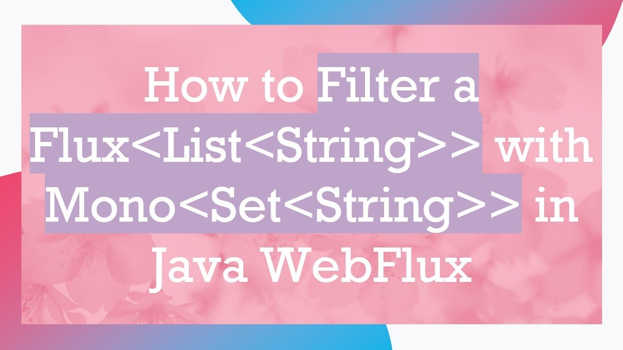 how-to-filter-a-flux-list-string-with-mono-set-string-in-java-webflux