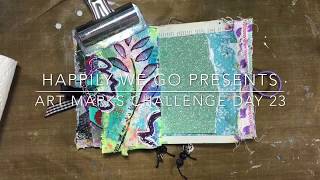 Art Marks day 23- Timed Art Journaling Process