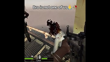 Bro trying to be with us 😭🥀 #l4d2 #left4dead2 #memes #fyp