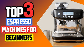 Top 3 spresso Machines for Beginners in 2025👌