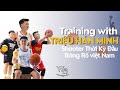Tập 9 - Tập luyện ném rổ đơn giản cùng Shooter đời đầu Việt Nam