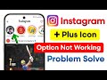 Fix Instagram Story Plus Icon Not Showing | Instagram Story Plus Option Not Working Problem Solve