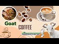 coffee interesting facts I a Goat !!!  the great discoverer of coffee  I  nutrition facts