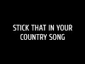 Eric Church - Stick That In Your Country Song (Lyrics)