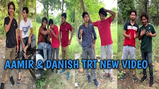 Amir & Danish trt new comedy video || #aamirtrt || #toprealteam || #funnyvideo ||