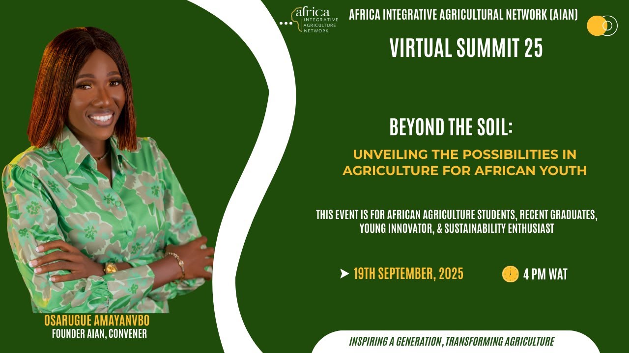 AIAN Virtual Summit 2025 | Unveiling the Possibilities in Agriculture for African Youth