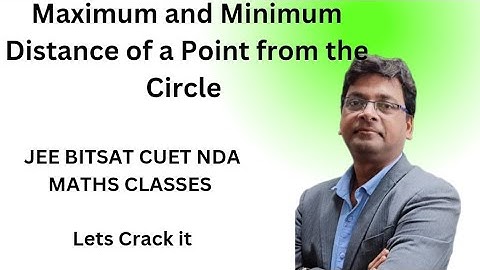 Circle| Maximum and Minimum Distance of a point from the Circle| #jeemaths #maths  #cbsemaths