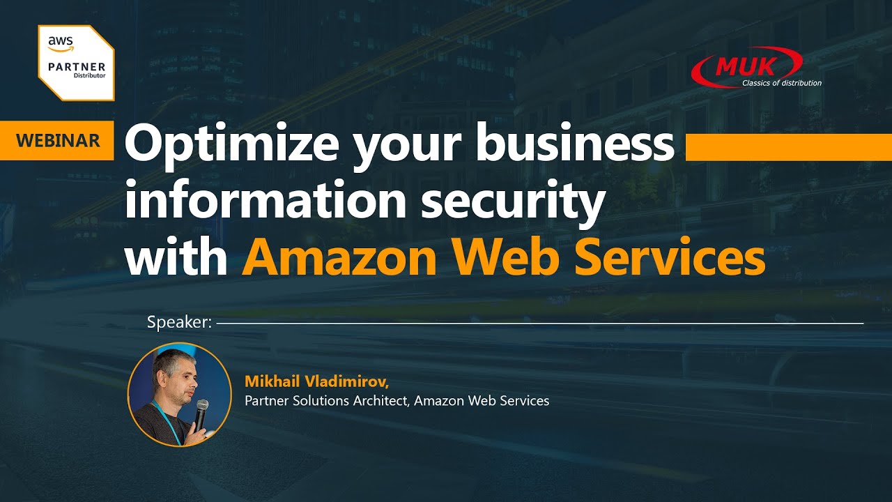 Optimize your business information security with Amazon Web Service ...