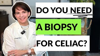Celiac Disease 101: Do You Really Need a Biopsy