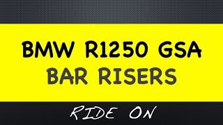 RIDE ON 162 | R1250 GSA | Bar Risers by SW-Motech