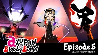 ayupan x BloodyBunny episode 5 [official]