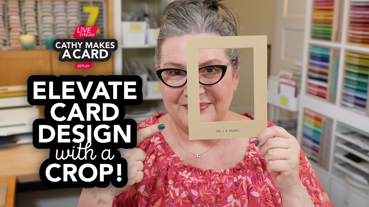 Cathy Makes a Card… and we crop our design!