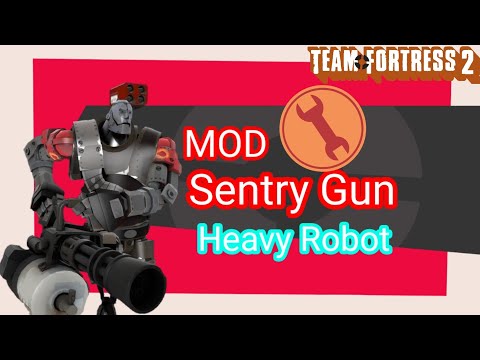 Team fortress 2 : MOD Robo-Heavy sentry แจกมอด