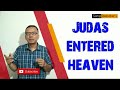 The statement sang debaters   indonesia  is  judas iscariot entered heaven  do you agree 