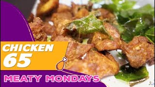 Chicken 65 | Meaty Mondays | Saransh Goila