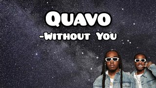 Quavo - Without You [lyric video]