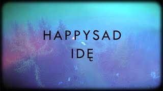 HAPPYSAD - IDĘ chords