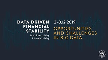 Data Driven Financial Stability: Opportunities and Challenges in Big Data 2–3 December 2019