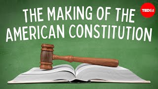 The Making of the American Constitution  Judy Walton