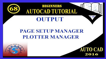 PAGE SETUP MANAGER || PLOTTER MANAGER || BASIC TUTORIALS FOR BEGINNERS || AUTO-CAD 2016