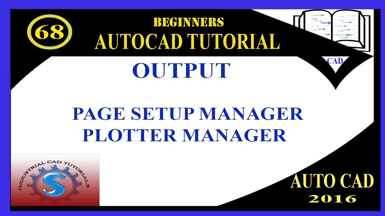 PAGE SETUP MANAGER || PLOTTER MANAGER || BASIC TUTORIALS FOR BEGINNERS || AUTO-CAD 2016