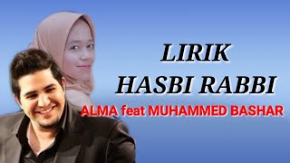 LIRIK - HASBI RABBI - ALMA feat MUHAMMED BASHAR