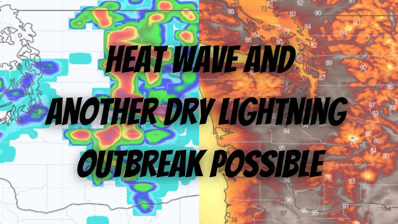 Heat Wave and Dry Thunderstorm Forecast for Pacific Northwest