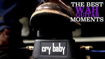 The 8 Best Wah Guitar Moments Ever