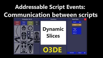 Open 3D Engine (O3DE): Addressable Script Events and Dynamic Slices (1/2)