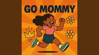 Go Mommy