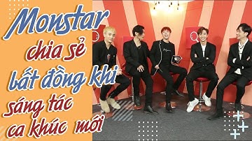 KINGLIVE | Monstar chia sẻ bất đồng khi cùng sáng tác chung ca khúc mới