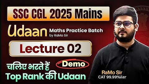 SSC CGL 2025 Mains : Lecture 02 UDAAAN Maths Practice Batch ( DEMO )