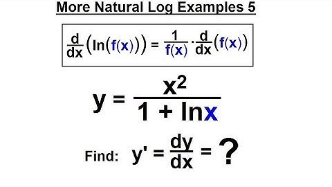 Calculus 1: Ch 5.1 Derivative of e^x and lnx (18 of 24) More Natural Log Examples 5