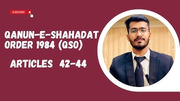 (Articles 42-44) Qanun-e-Shahadat Order 1984 (QSO) (Confession).