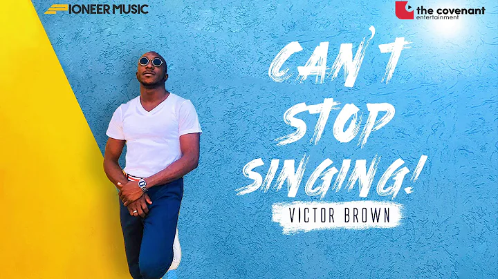 Victor Brown | Can't Stop Singing (Official Audio)