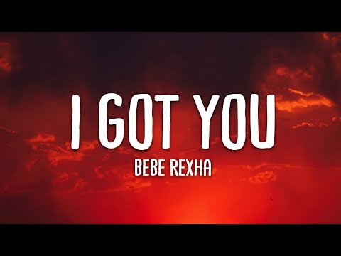 Bebe Rexha - I Got You (Lyrics + Vietsub)