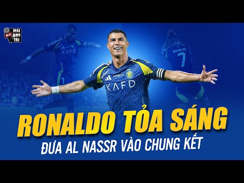RONALDO TỎA SÁNG RỰC RỠ ĐƯA AL NASSR VÀO CHUNG KẾT SIÊU CÚP Ả RẬP GẠT ĐI NƯỚC MẮT CR7 ĐÃ TRỞ LẠI