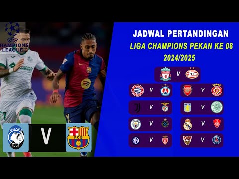 apa888 x gotomax88 - Jadwal Liga Champions 2025 Pekan Ke 8~BARCELONA VS ATALANTA~LIVERPOOL VS PSV~Musim 2024/2025