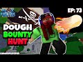 Dough Fruit Bounty Hunting [Ep 73] - Blox Fruits [Roblox]