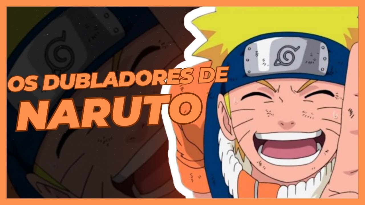 Dubladores de Naruto Parte 1 - Mundo da Dublagem