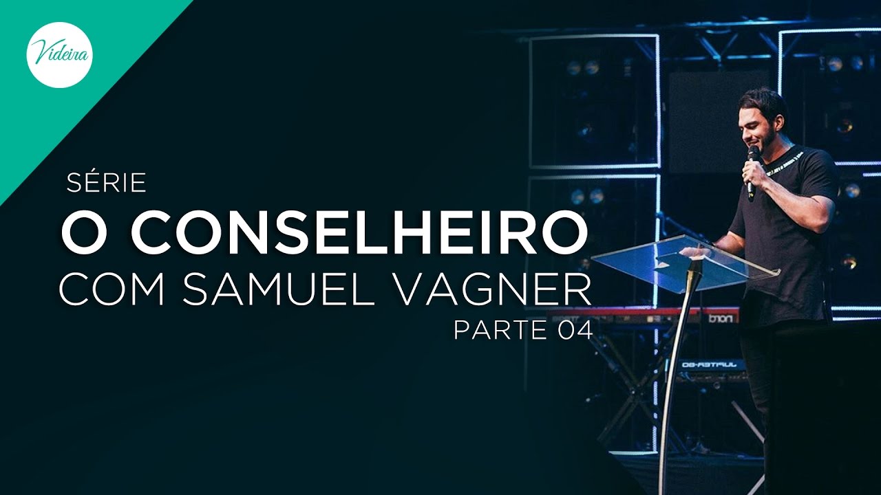 Série O Conselheiro com Samuel Vagner - Parte 04 (29.03.17) 